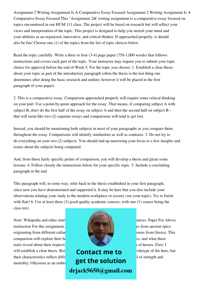 This “Assignment 2” writing assignment is a comparative essay focused on topics encountered in our HUM 111 class. The project will be based on research but will