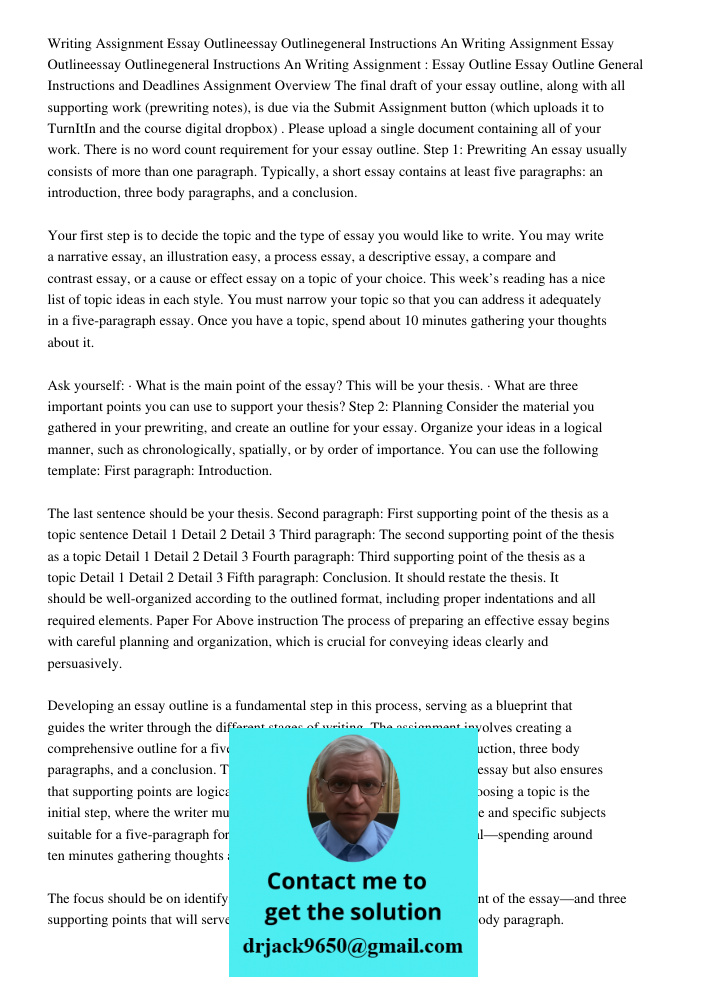 Writing Assignment : Essay Outline Essay Outline General Instructions and Deadlines Assignment Overview The final draft of your essay outline, along with all su