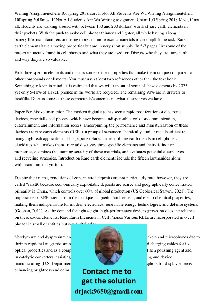 Writing assignment Chem 100 Spring 2018 Most, if not all, students are walking around with between 100 and 200 dollars’ worth of rare earth elements in their po