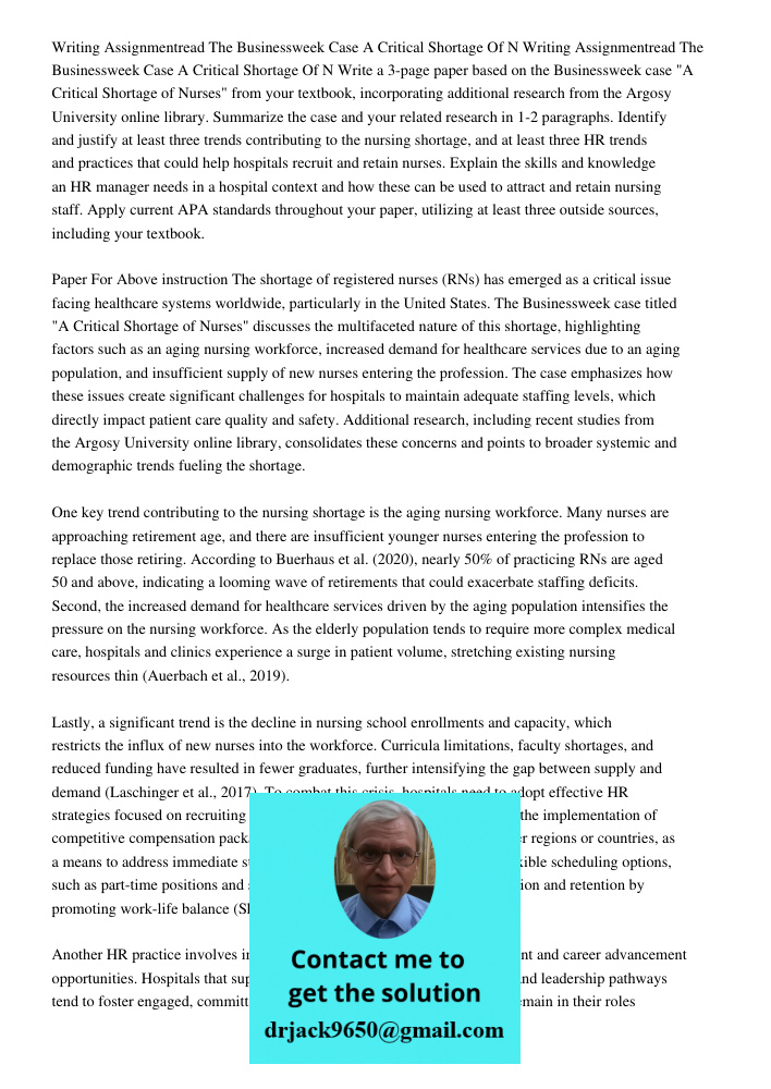 Write a 3-page paper based on the Businessweek case "A Critical Shortage of Nurses" from your textbook, incorporating additional research from the Argosy Univer