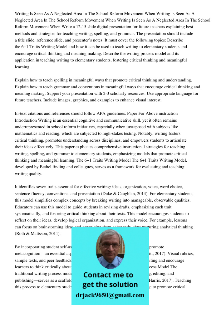 Writing Is Seen As A Neglected Area In The School Reform Movement When Write a 12-15 slide digital presentation for future teachers explaining best methods and 