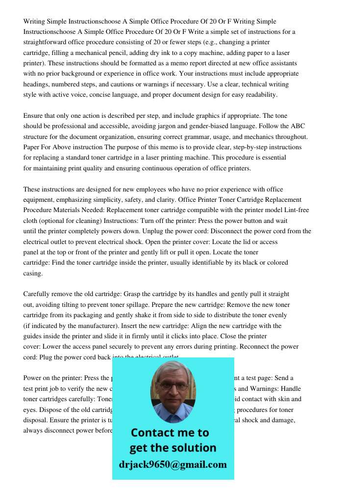 Write a simple set of instructions for a straightforward office procedure consisting of 20 or fewer steps (e.g., changing a printer cartridge, filling a mechani