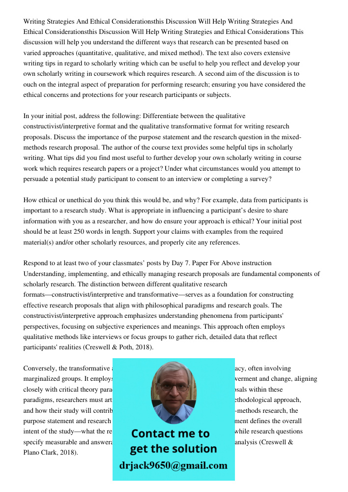 Writing Strategies and Ethical Considerations This discussion will help you understand the different ways that research can be presented based on varied approac
