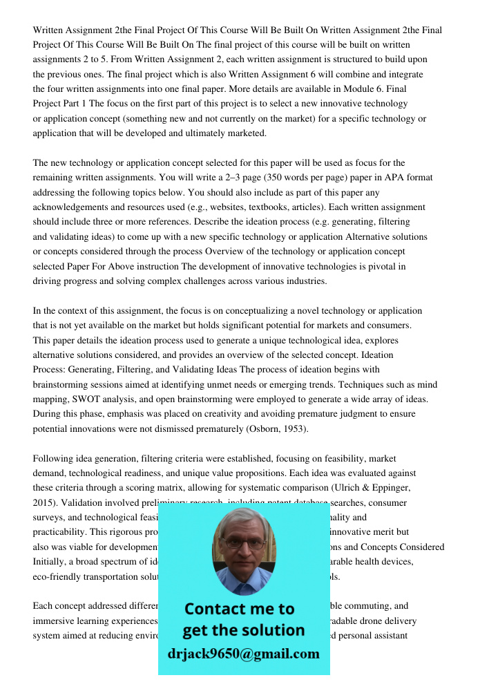 The final project of this course will be built on written assignments 2 to 5. From Written Assignment 2, each written assignment is structured to build upon the