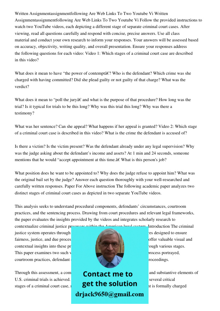 Follow the provided instructions to watch two YouTube videos, each depicting a different stage of separate criminal court cases. After viewing, read all questio