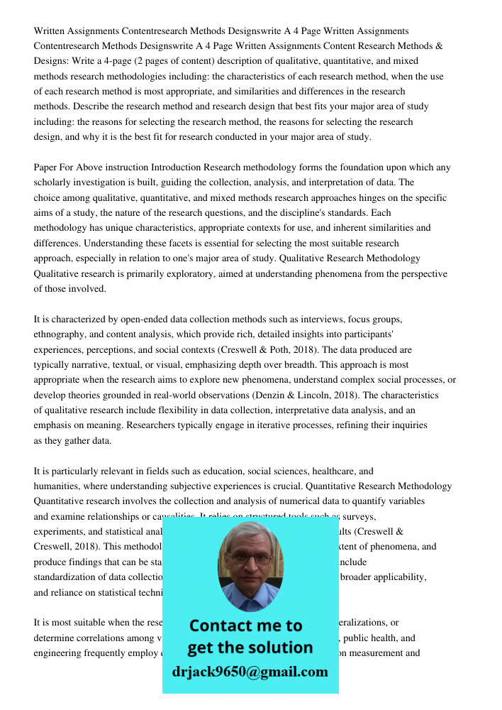 Written Assignments Content Research Methods & Designs: Write a 4-page (2 pages of content) description of qualitative, quantitative, and mixed methods research