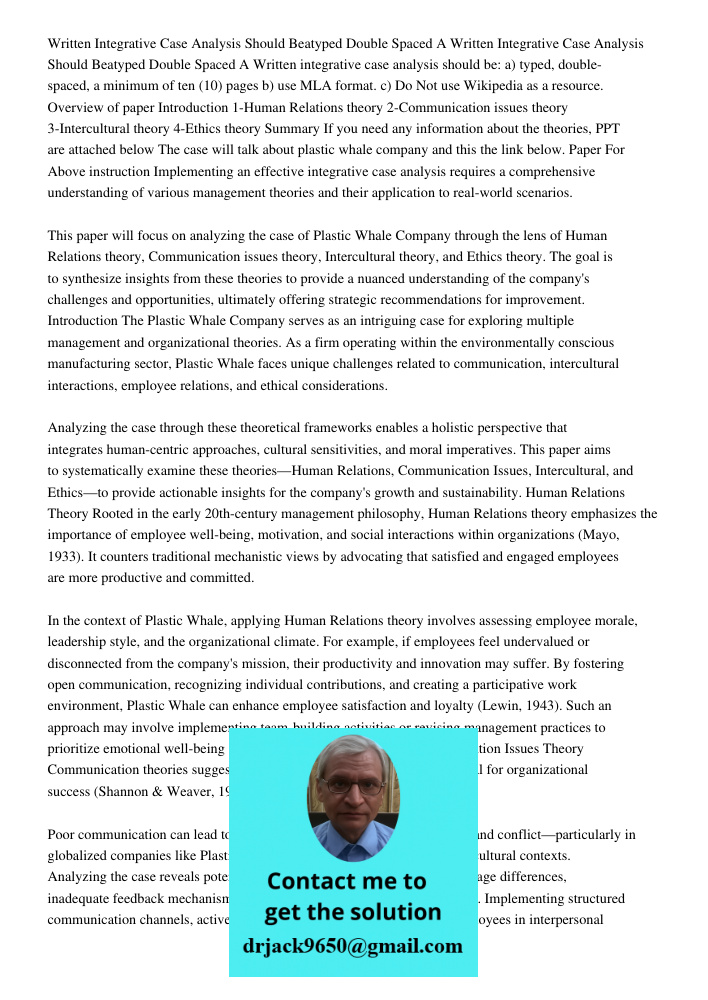 Written integrative case analysis should be: a) typed, double-spaced, a minimum of ten (10) pages b) use MLA format. c) Do Not use Wikipedia as a resource. Over