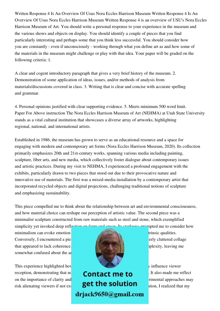 Written Response 4 is an overview of USU's Nora Eccles Harrison Museum of Art. You should write a personal response to your experience in the museum and the var