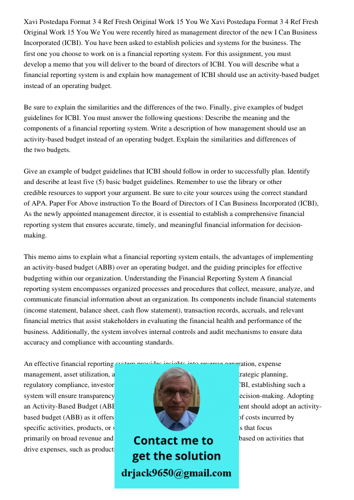 You were recently hired as management director of the new I Can Business Incorporated (ICBI). You have been asked to establish policies and systems for the busi