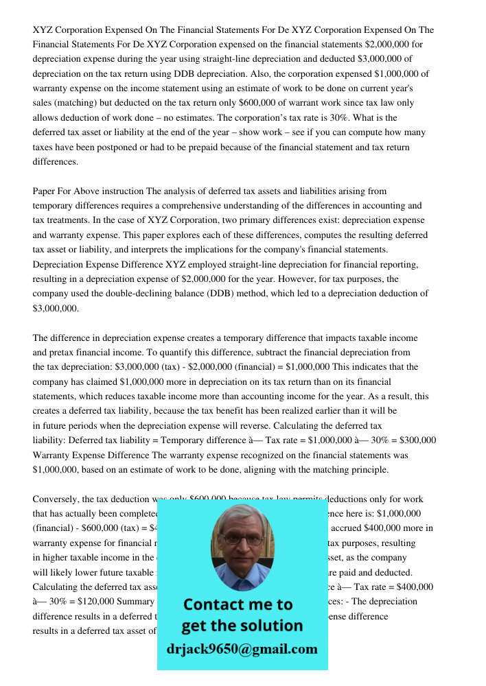 XYZ Corporation expensed on the financial statements $2,000,000 for depreciation expense during the year using straight-line depreciation and deducted $3,000,00