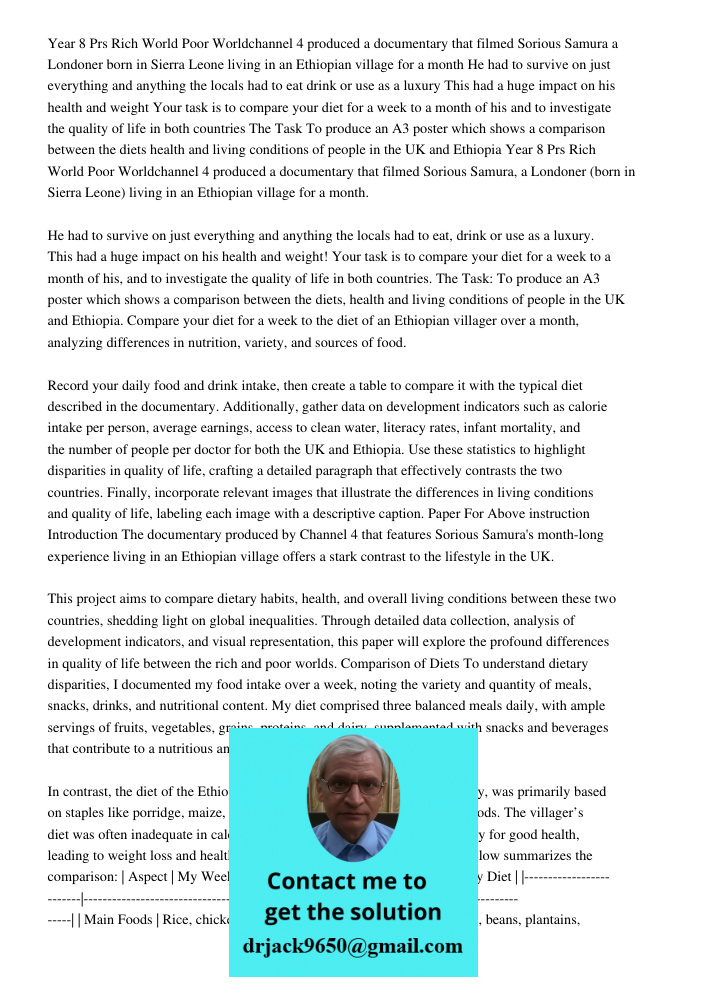 Compare your diet for a week to the diet of an Ethiopian villager over a month, analyzing differences in nutrition, variety, and sources of food. Record your da