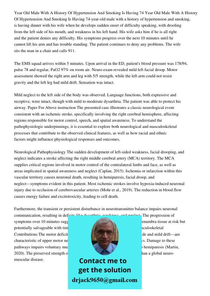 74-year-old male with a history of hypertension and smoking, is having dinner with his wife when he develops sudden onset of difficulty speaking, with drooling 