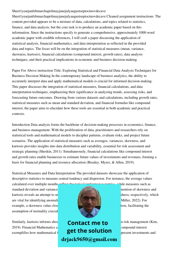 Cleaned assignment instructions: The content provided appears to be a mixture of data, calculations, and topics related to statistics, finance, and data analysi