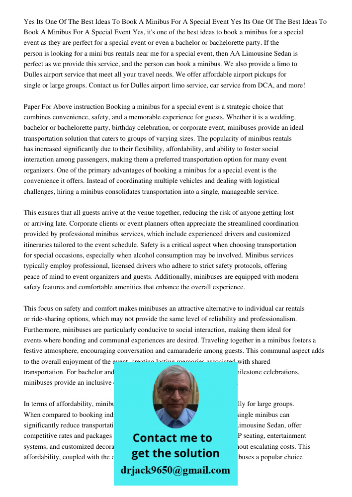 Yes, it's one of the best ideas to book a minibus for a special event as they are perfect for a special event or even a bachelor or bachelorette party. If the p