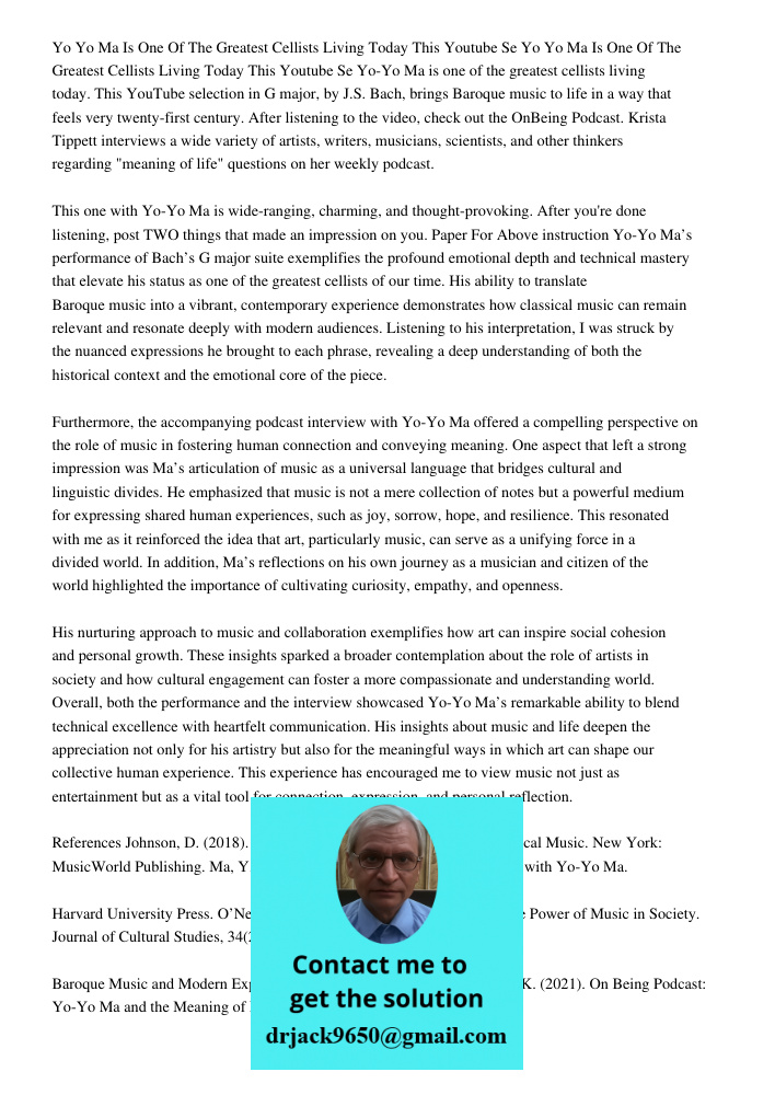 Yo-Yo Ma is one of the greatest cellists living today. This YouTube selection in G major, by J.S. Bach, brings Baroque music to life in a way that feels very tw