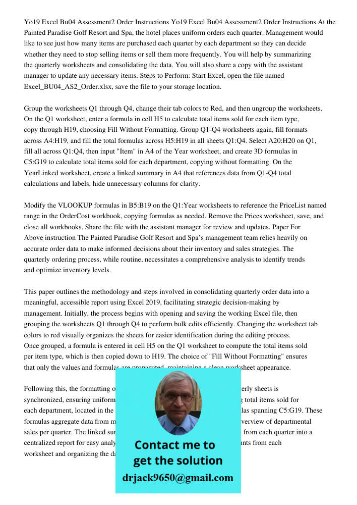 At the Painted Paradise Golf Resort and Spa, the hotel places uniform orders each quarter. Management would like to see just how many items are purchased each q