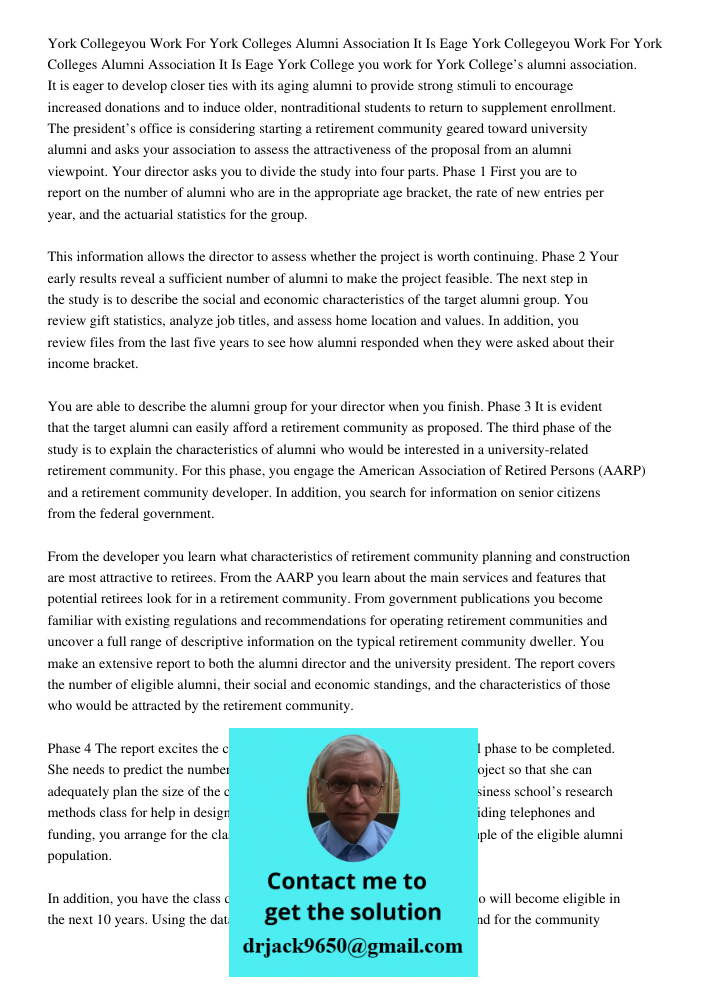 York College you work for York College’s alumni association. It is eager to develop closer ties with its aging alumni to provide strong stimuli to encourage inc