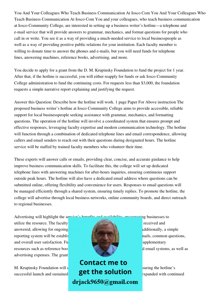 You and your colleagues, who teach business communication at Iosco Community College, are interested in setting up a business writer’s hotline—a telephone and e