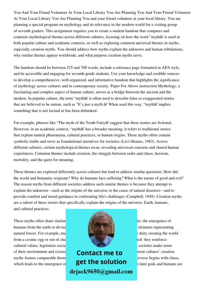 You and your friend volunteer at your local library. You are planning a special program on mythology and its relevance in the modern world for a visiting group 