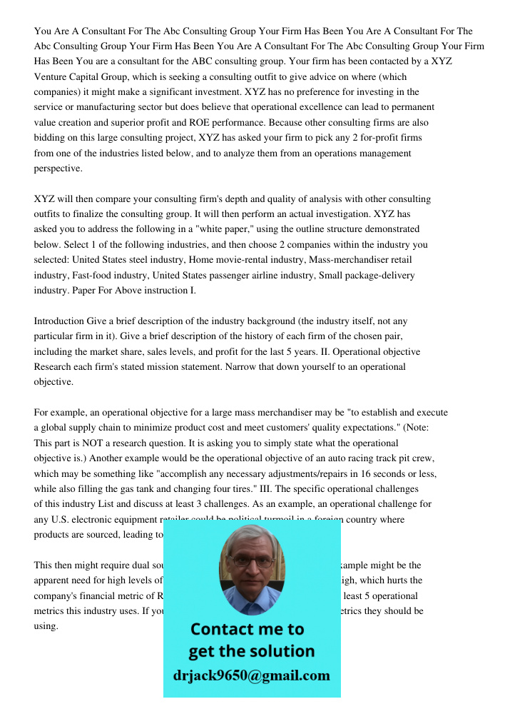 You Are A Consultant For The Abc Consulting Group Your Firm Has Been You are a consultant for the ABC consulting group. Your firm has been contacted by a XYZ Ve