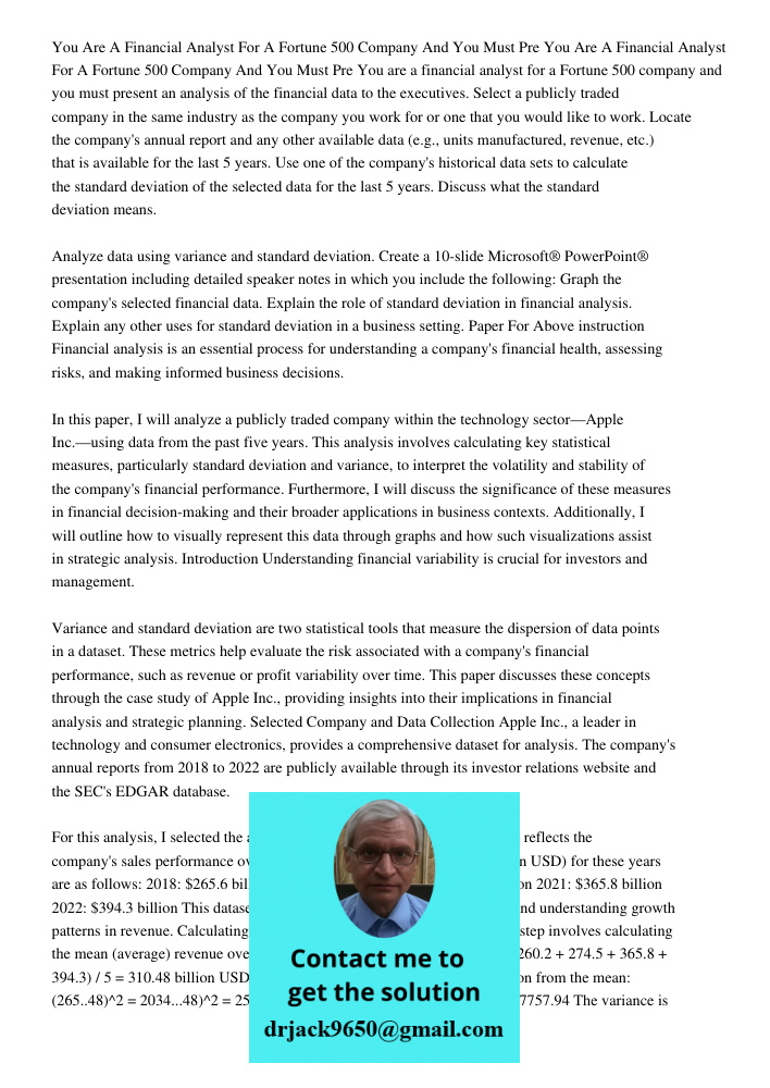 You are a financial analyst for a Fortune 500 company and you must present an analysis of the financial data to the executives. Select a publicly traded company
