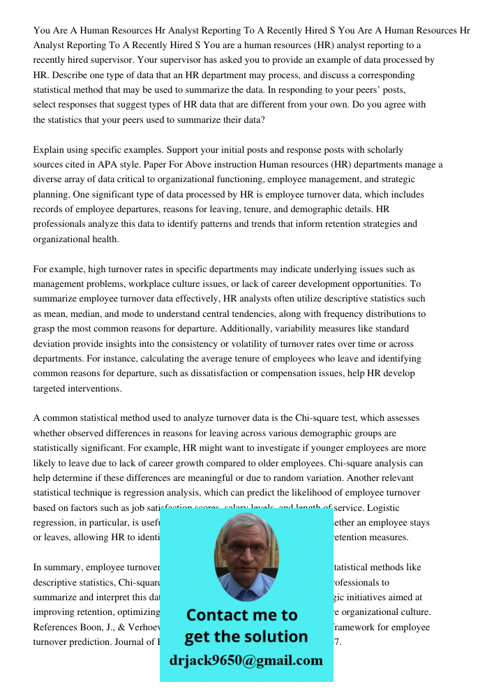 You are a human resources (HR) analyst reporting to a recently hired supervisor. Your supervisor has asked you to provide an example of data processed by HR. De