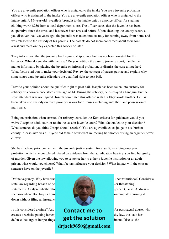 You are a juvenile probation officer who is assigned to the intake unit. A 15-year-old juvenile is brought to the intake unit by a police officer for stealing c