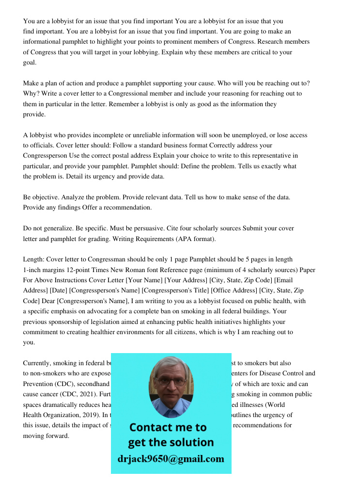 You are a lobbyist for an issue that you find important. You are going to make an informational pamphlet to highlight your points to prominent members of Congre