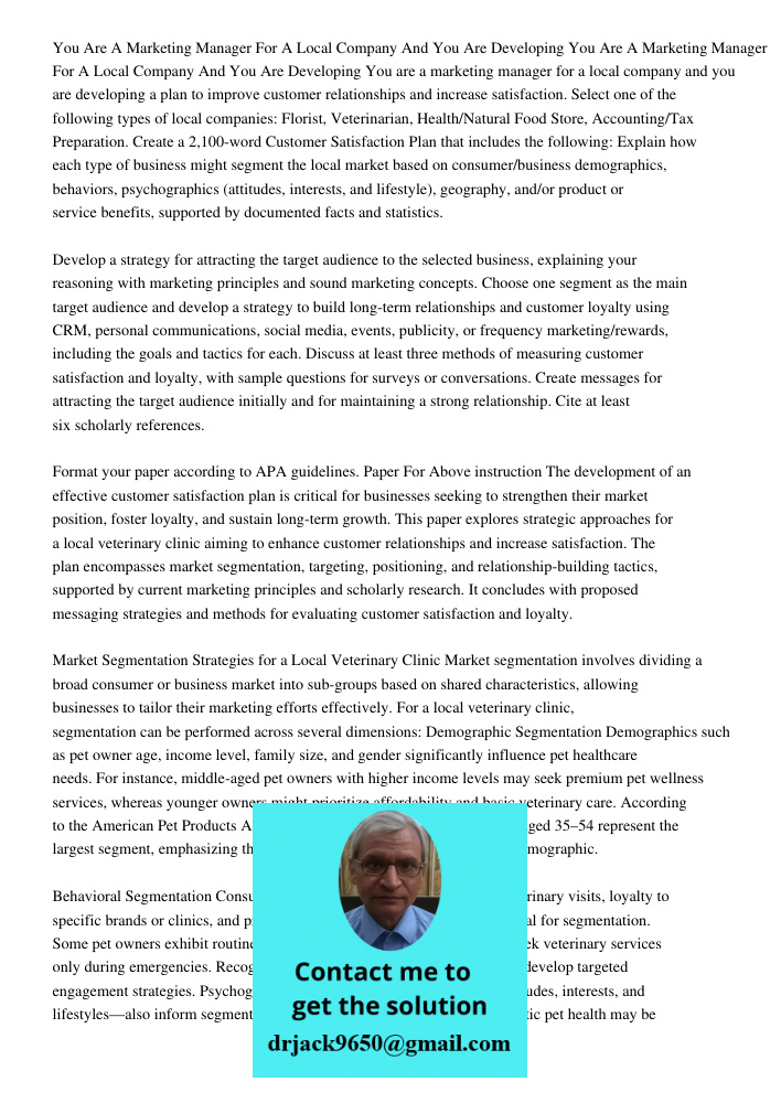 You are a marketing manager for a local company and you are developing a plan to improve customer relationships and increase satisfaction. Select one of the fol