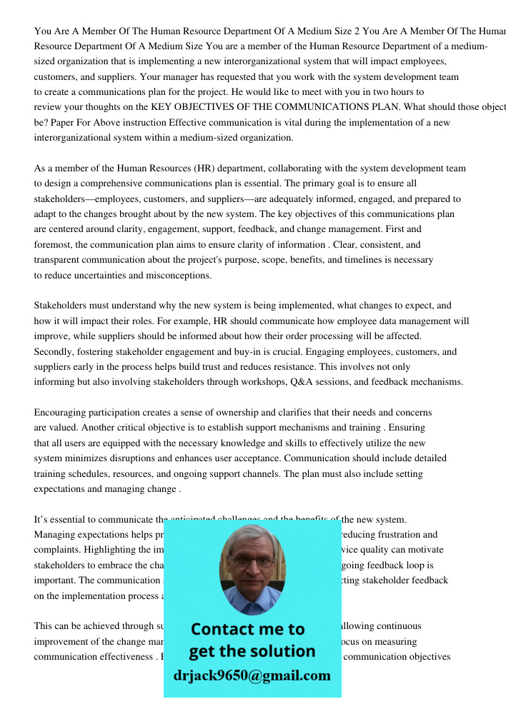 You are a member of the Human Resource Department of a medium-sized organization that is implementing a new interorganizational system that will impact employee