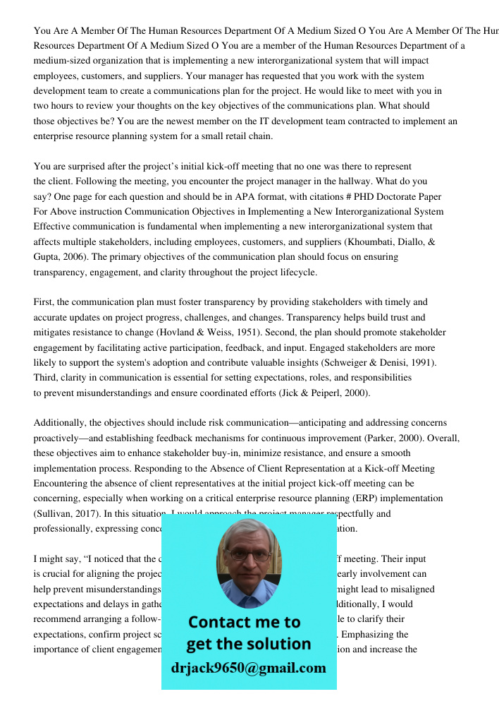 You are a member of the Human Resources Department of a medium-sized organization that is implementing a new interorganizational system that will impact employe