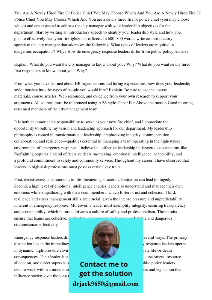 You are a newly hired fire or police chief (you may choose which) and are expected to address the city manager with your leadership objectives for the departmen