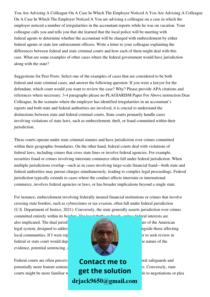You are advising a colleague on a case in which the employer noticed a number of irregularities in the accountant reports while he was on vacation. Your colleag