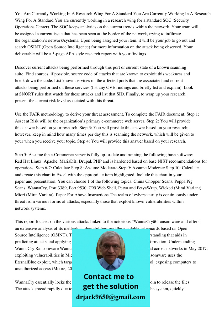 You are currently working in a research wing for a standard SOC (Security Operations Center). The SOC keeps analytics on the current trends within the network. 