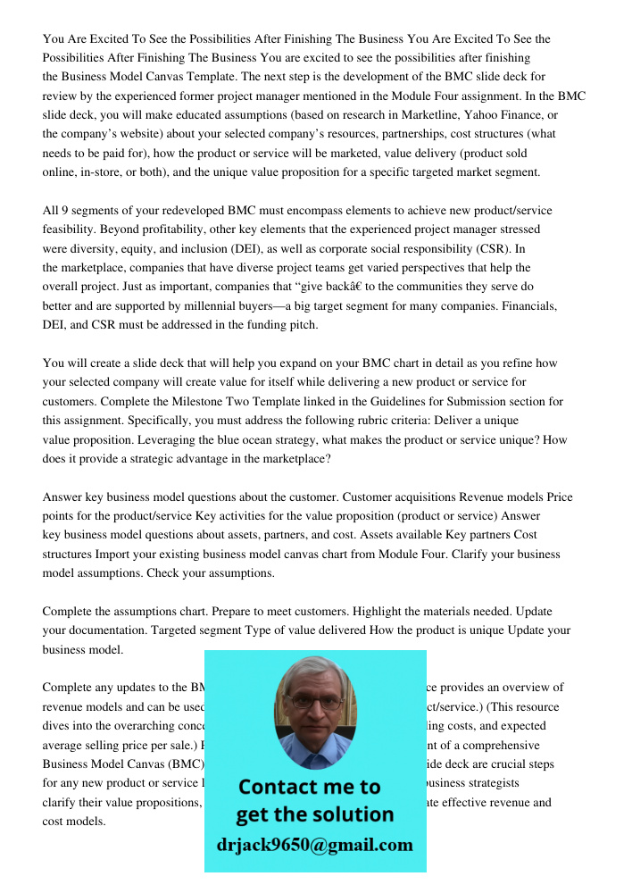 You are excited to see the possibilities after finishing the Business Model Canvas Template. The next step is the development of the BMC slide deck for review b