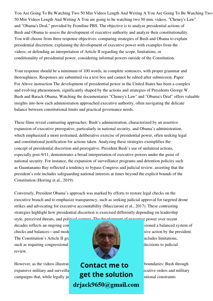 You are going to be watching two 50 min. videos, "Cheney's Law" and "Obama's Deal," provided by Frontline PBS. The objective is to analyze presidential actions 