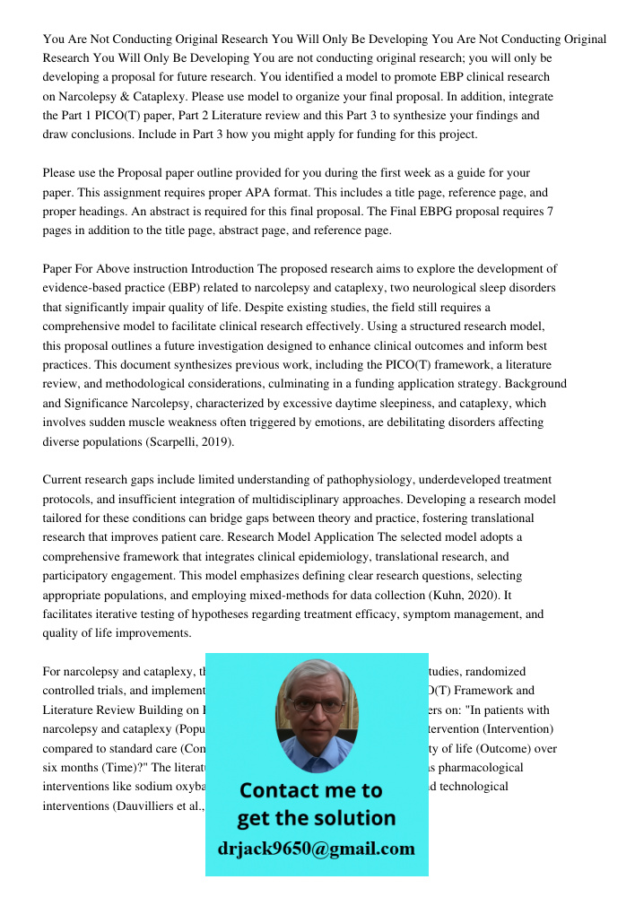 You are not conducting original research; you will only be developing a proposal for future research. You identified a model to promote EBP clinical research on