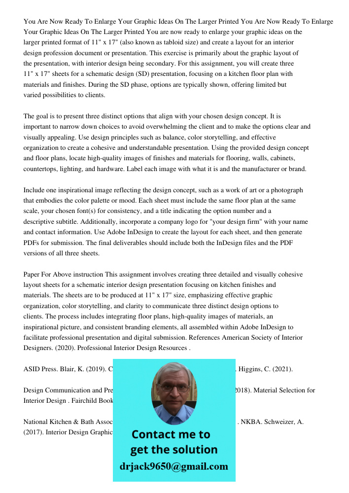 You are now ready to enlarge your graphic ideas on the larger printed format of 11" x 17" (also known as tabloid size) and create a layout for an interior desig