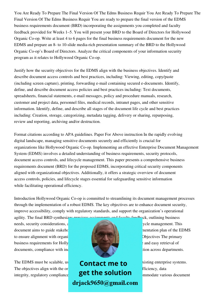 You are ready to prepare the final version of the EDMS business requirements document (BRD) incorporating the assignments you completed and faculty feedback pro