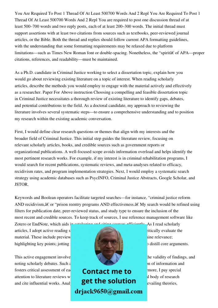 You are required to post one discussion thread of at least 500–700 words and two reply posts, each of at least 200–300 words. The initial thread must support as