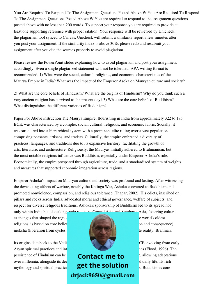 You are required to respond to the assignment questions posted above with no less than 200 words. To support your response you are required to provide at least 
