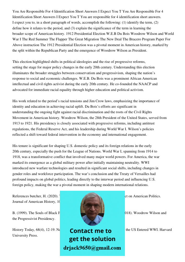 You are responsible for 4 identification short answers. I expect you to, in a short paragraph of words, accomplish the following: (1) identify the term, (2) def