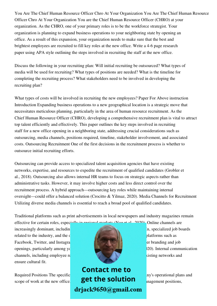 You are the Chief Human Resource Officer (CHRO) at your organization. As the CHRO, one of your primary roles is to be the workforce strategist. Your organizatio