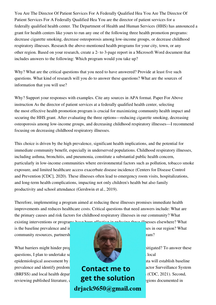 You are the director of patient services for a federally qualified health center. The Department of Health and Human Services (HHS) has announced a grant for he