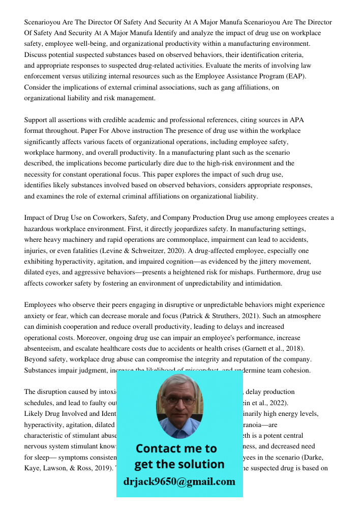 Identify and analyze the impact of drug use on workplace safety, employee well-being, and organizational productivity within a manufacturing environment. Discus