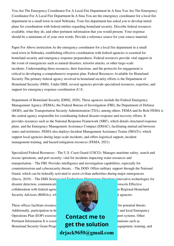 You are the emergency coordinator for a local fire department in a small town in rural Nebraska. Your fire department has asked you to develop initial plans for