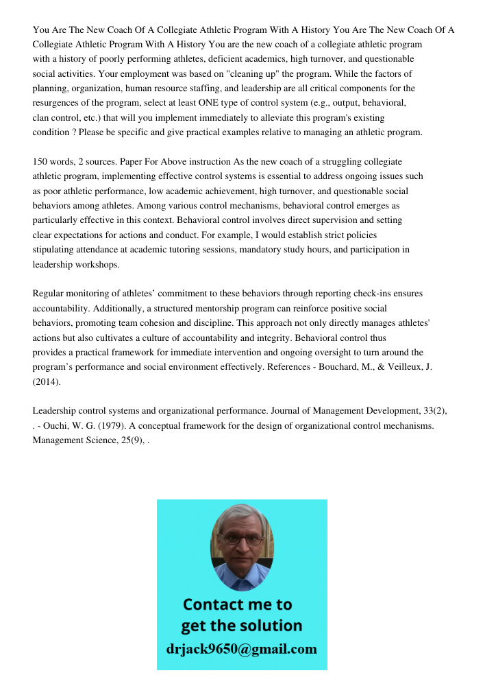 You are the new coach of a collegiate athletic program with a history of poorly performing athletes, deficient academics, high turnover, and questionable social