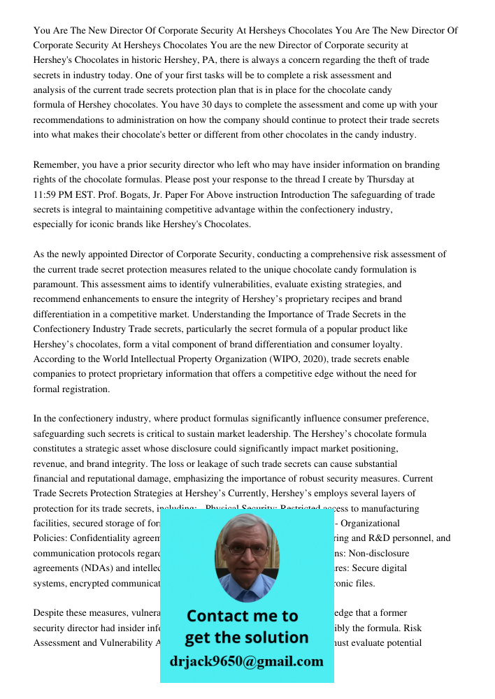 You are the new Director of Corporate security at Hershey's Chocolates in historic Hershey, PA, there is always a concern regarding the theft of trade secrets i