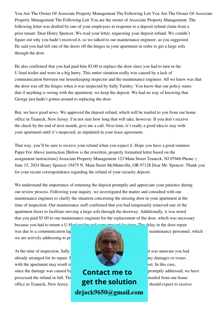 You are the owner of Associate Property Management. The following letter was drafted by one of your employees in response to a deposit refund claim from a prior