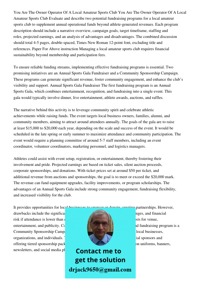 Evaluate and describe two potential fundraising programs for a local amateur sports club to supplement annual operational funds beyond athlete-generated revenue